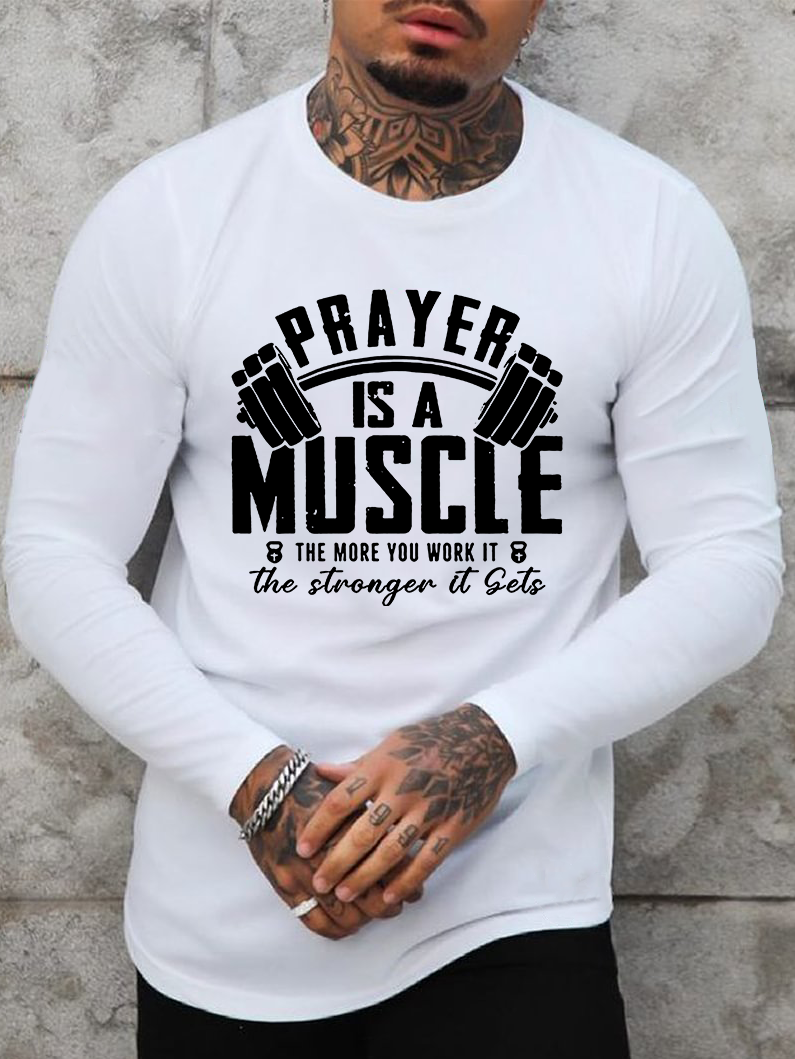 Prayer Is A Muscle Cross Jesus God Christian Cotton Long Sleeve T-Shirt