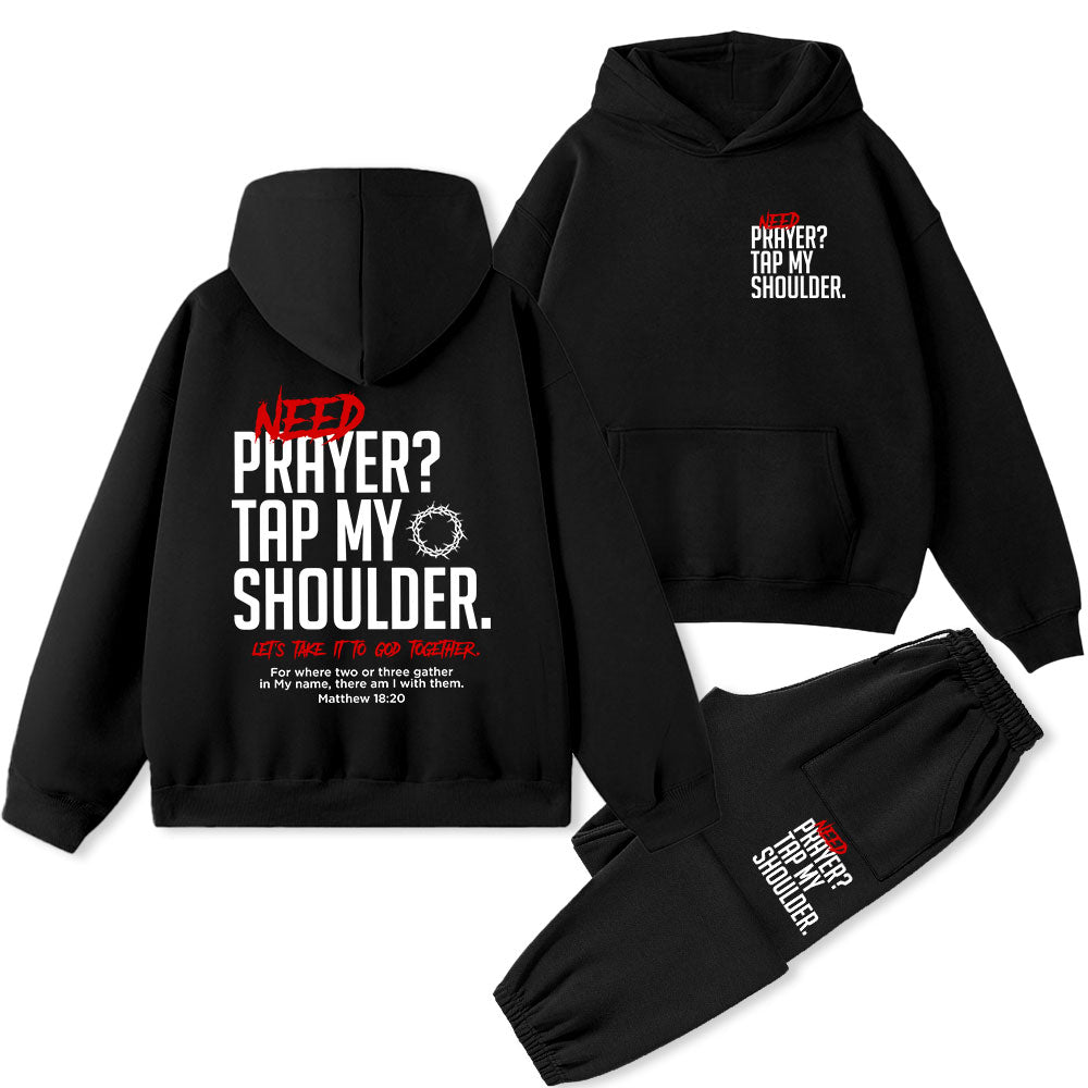 Need Prayer Tap My Shoulder Christian Premium Fleece Hoodie Set