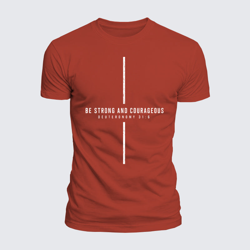 Luxe Mercerized Cotton Tee - Be Strong And Courageous Deuteronomy 31:6