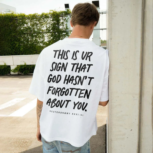 This Is Ur Sign That God Hasn’t Forgotten About You Printed Men's T-shirt