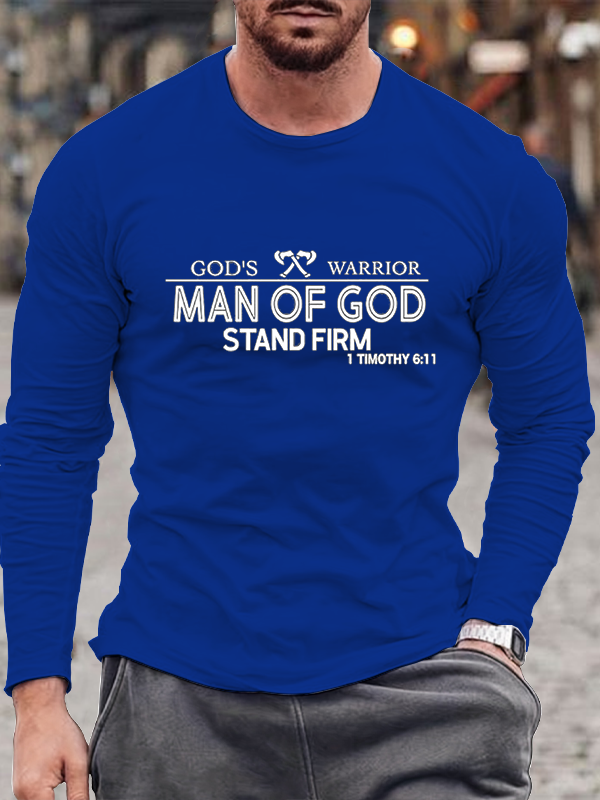 God's Warrior Man of God Stand Firm Long Sleeve T-Shirt