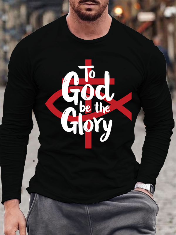 To God Be The Glory Christian Cotton Long Sleeve T-Shirt