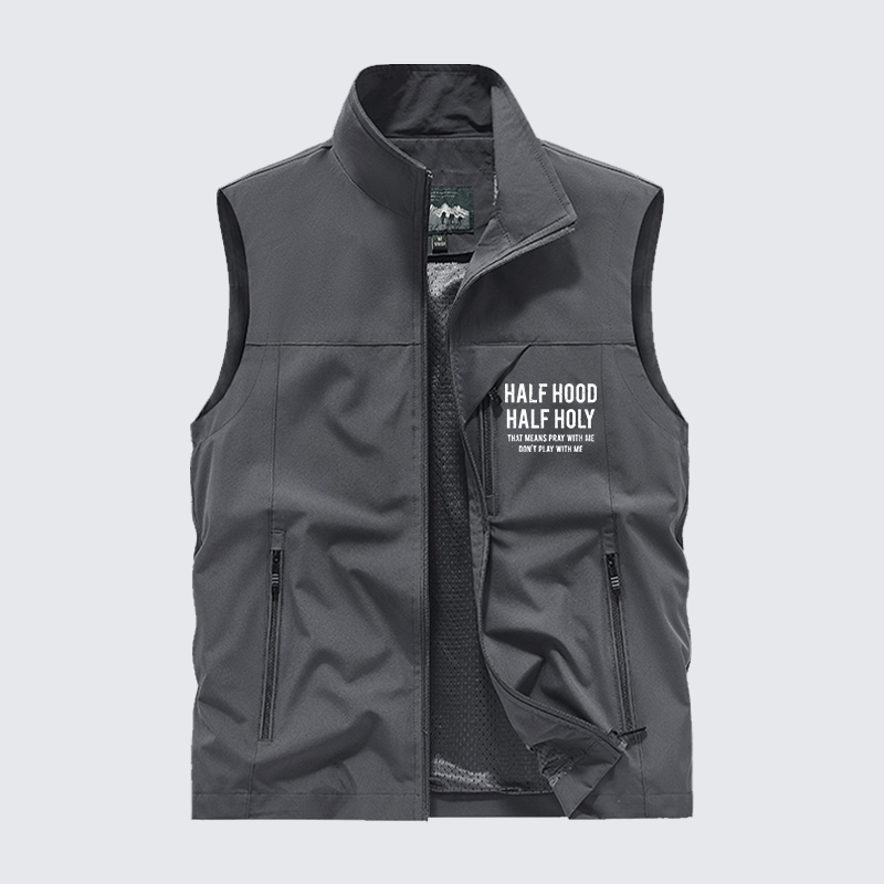 Half Hood Half Holy That Means Pray With Me Don't Play With Me Jesus God Christian Outdoor Quick-dry Vest