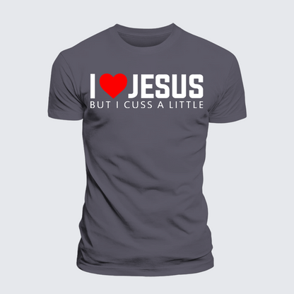 Luxe Mercerized Cotton Tee - I Love Jesus But I Cuss A Little