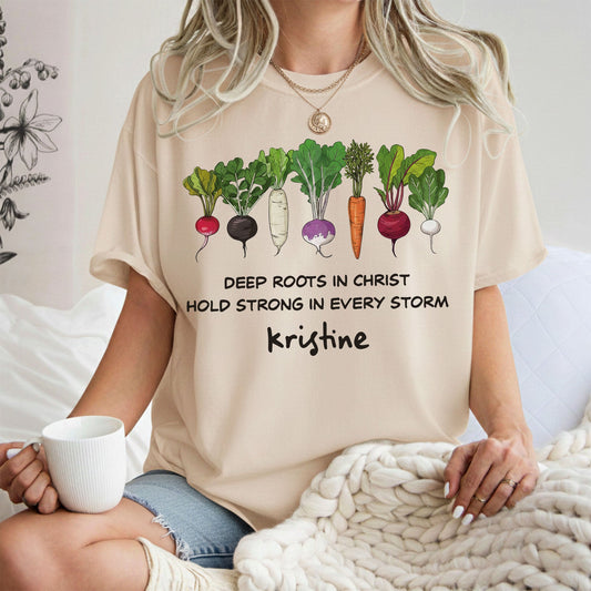 Deep Roots In Christ Hold Strong In Every Storm T-Shirt