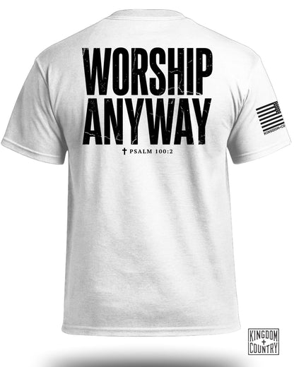 Worship Anyway T-Shirt (Dual sided)