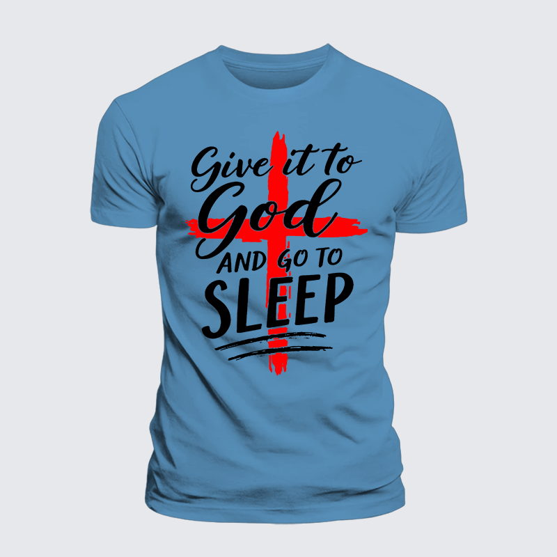 Luxe Mercerized Cotton Tee - Give It To God Go To Sleep
