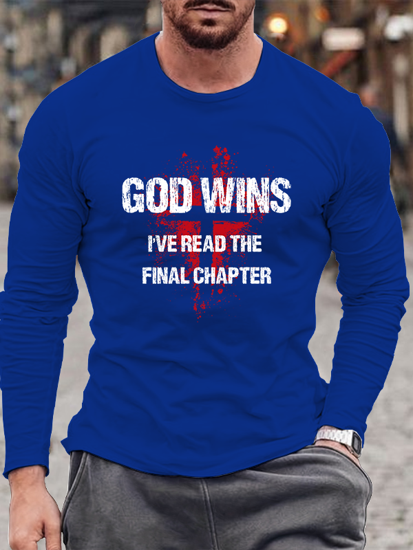 God Wins I've Read the Final Chapter Long Sleeve
