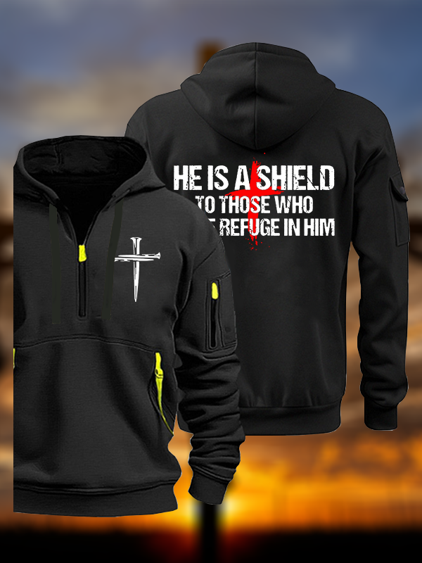 He Is A Shield To Those Who Take Refuge In Him Jesus God Christian Zipper Hoodies