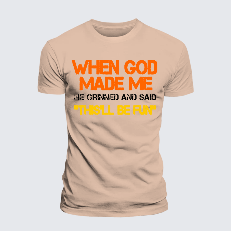 Luxe Mercerized Cotton Tee - When God Made Me He Grinned And Said