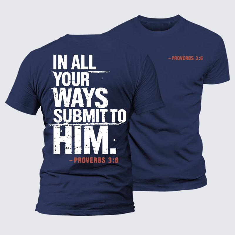 Luxe Mercerized Cotton Tee - In All Your Ways Submit To Him
