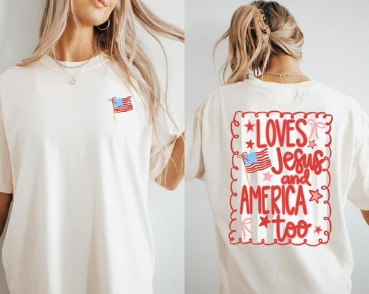 Loves Jesus and America Too T-Shirt – Patriotic Christian Graphic Tee