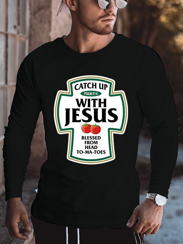 Catch Up With Jesus Long Sleeve