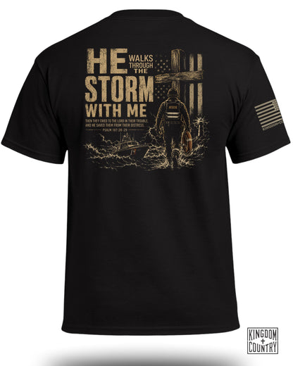 He Walks Through The Storm With Me - Rescue Team T-Shirt
