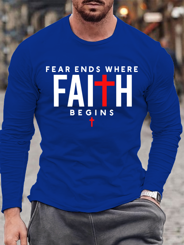 Fear Ends Where Faith Begins Cross Christian Cotton Long Sleeve T-Shirt