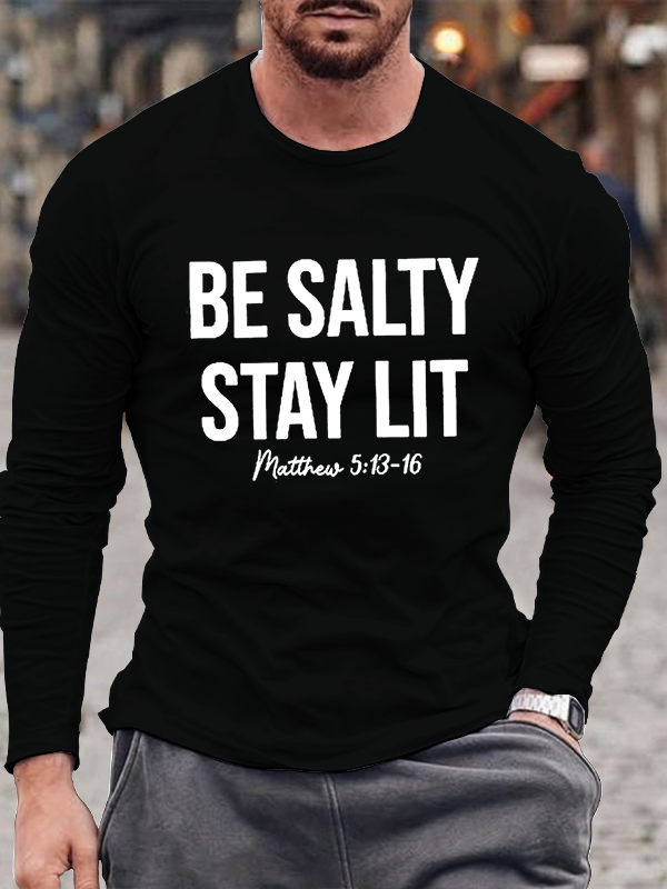 Be Salty and Stay Lit Cotton Long Sleeve T-Shirt