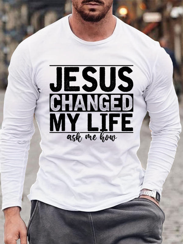 Jesus Changed My Life Cotton Long Sleeve T-Shirt