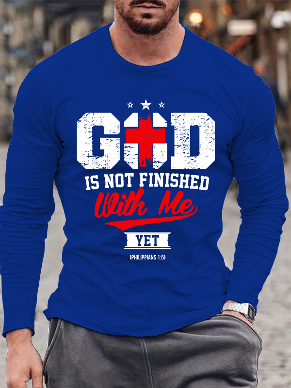 God Is Not Finished With Me Christian Philippians 1:5  Cotton Long Sleeve T-Shirt
