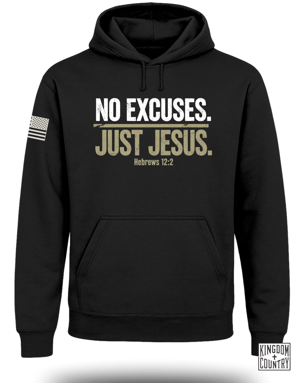 No Excuses Just Jesus Hoodie
