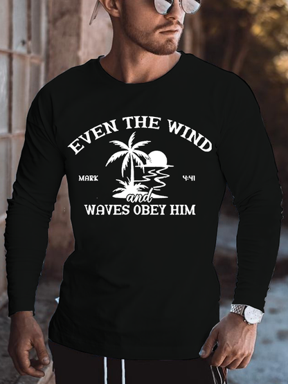 Even The Wind and Waves Obey Him Jesus God  Christian Cotton Long Sleeve T-Shirt