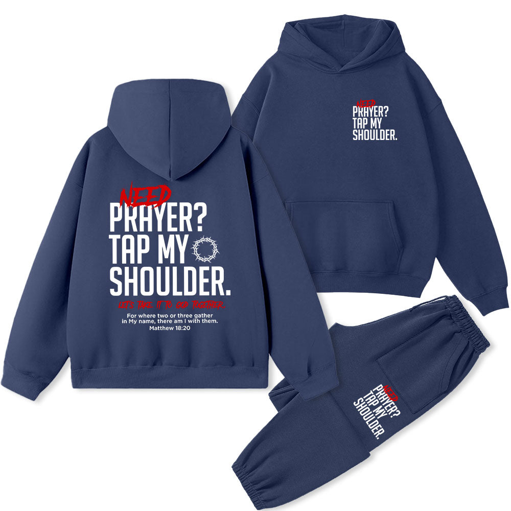 Need Prayer Tap My Shoulder Christian Premium Fleece Hoodie Set