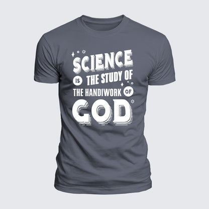 Luxe Mercerized Cotton Tee - Science Is The Study Of The Handiwork Of God