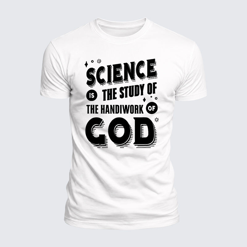 Luxe Mercerized Cotton Tee - Science Is The Study Of The Handiwork Of God