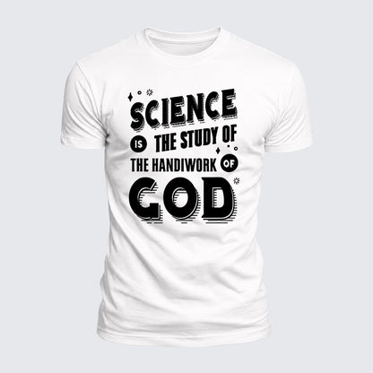 Luxe Mercerized Cotton Tee - Science Is The Study Of The Handiwork Of God