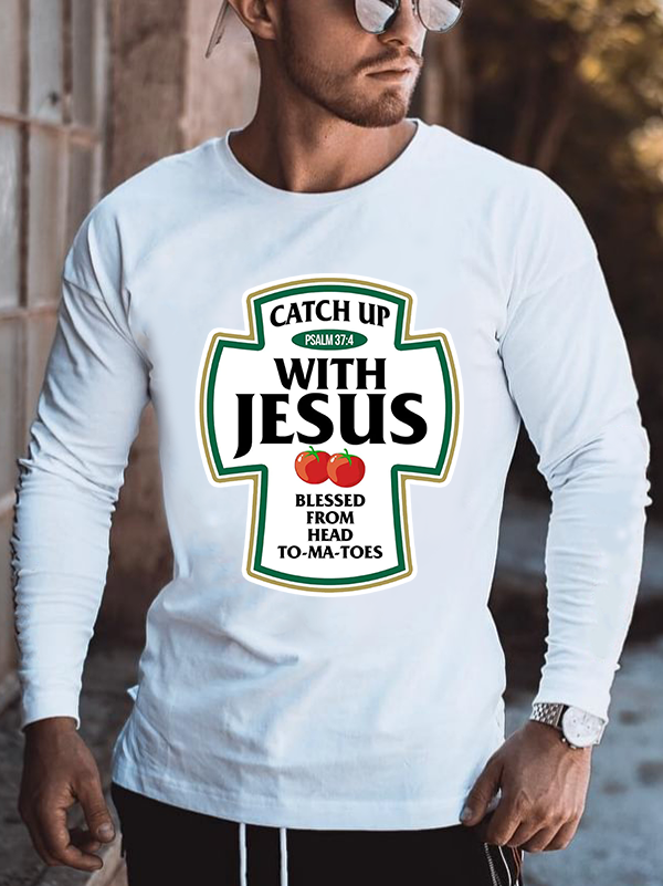 Catch Up With Jesus Long Sleeve