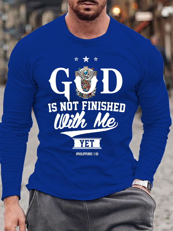 God Is Not Finished With Me Philippians 1:5 Christian Cotton Long Sleeve T-Shirt