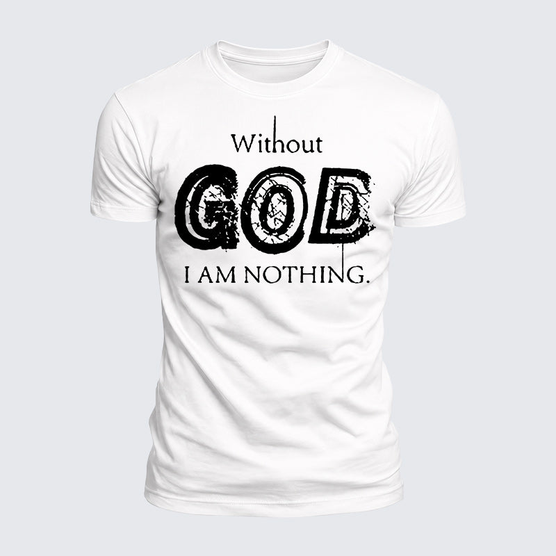 Luxe Mercerized Cotton Tee - Without God I Am Nothing