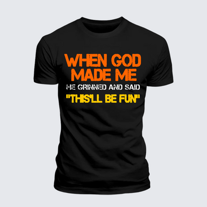 Luxe Mercerized Cotton Tee - When God Made Me He Grinned And Said