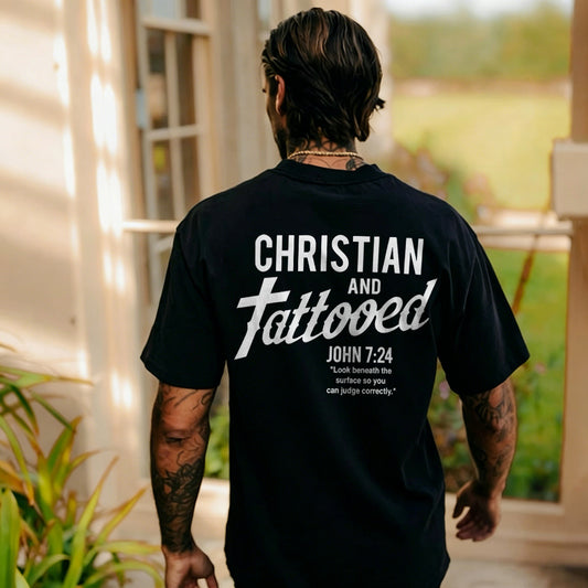 Christian And Tattooed John 7:24 "Look Beneath The Surface So You Can Judge Correctly Printed Men's T-shirt