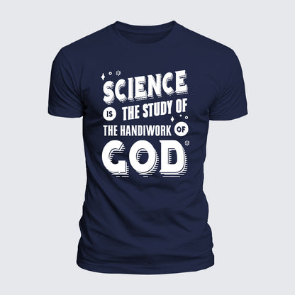 Luxe Mercerized Cotton Tee - Science Is The Study Of The Handiwork Of God