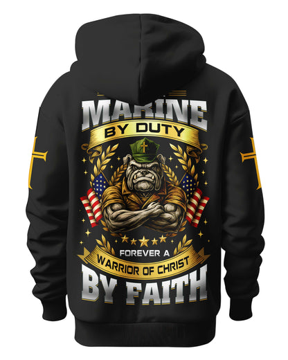 Once A Marine By Duty Forever A Warrior Of Christ By Faith Hoodie
