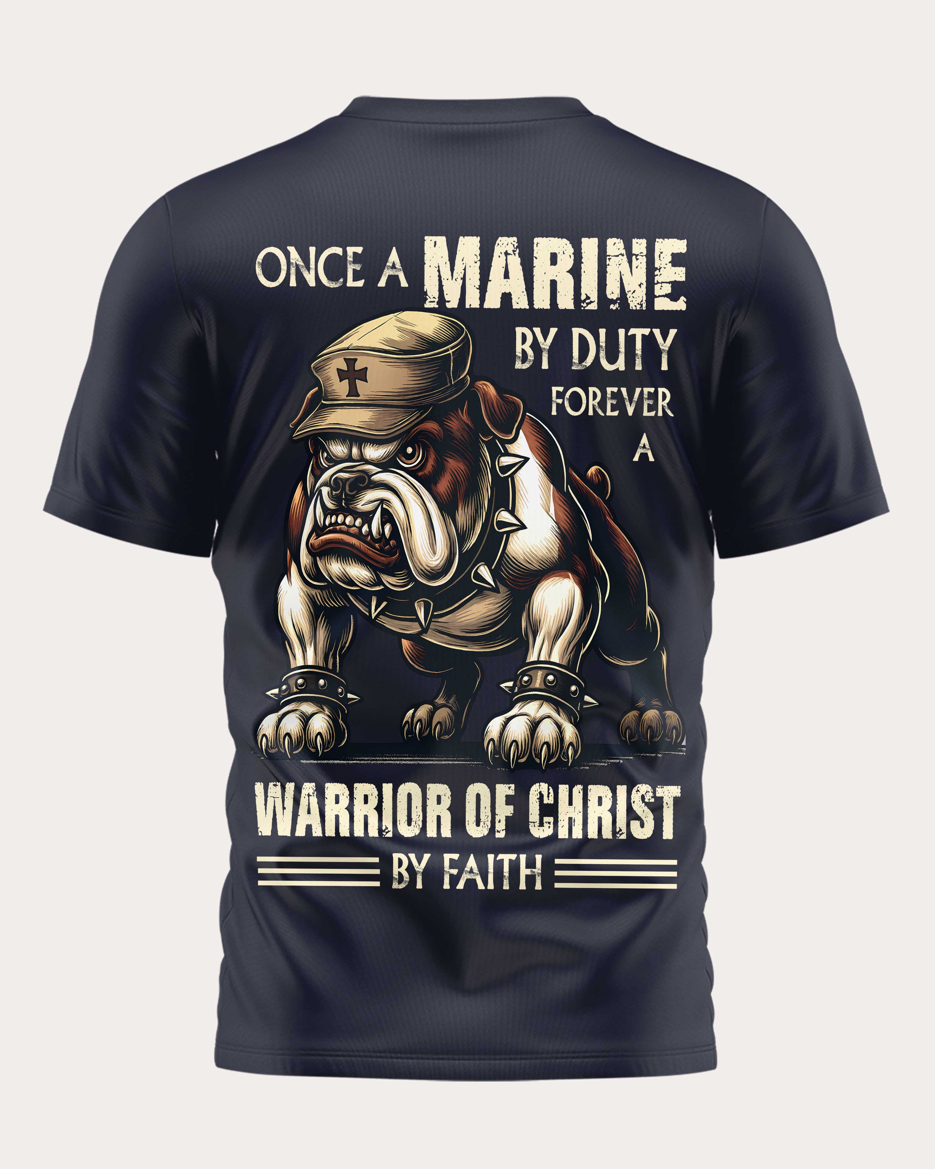 Once A Marine By Duty Forever A Warrior Of Christ By Faith T-Shirt