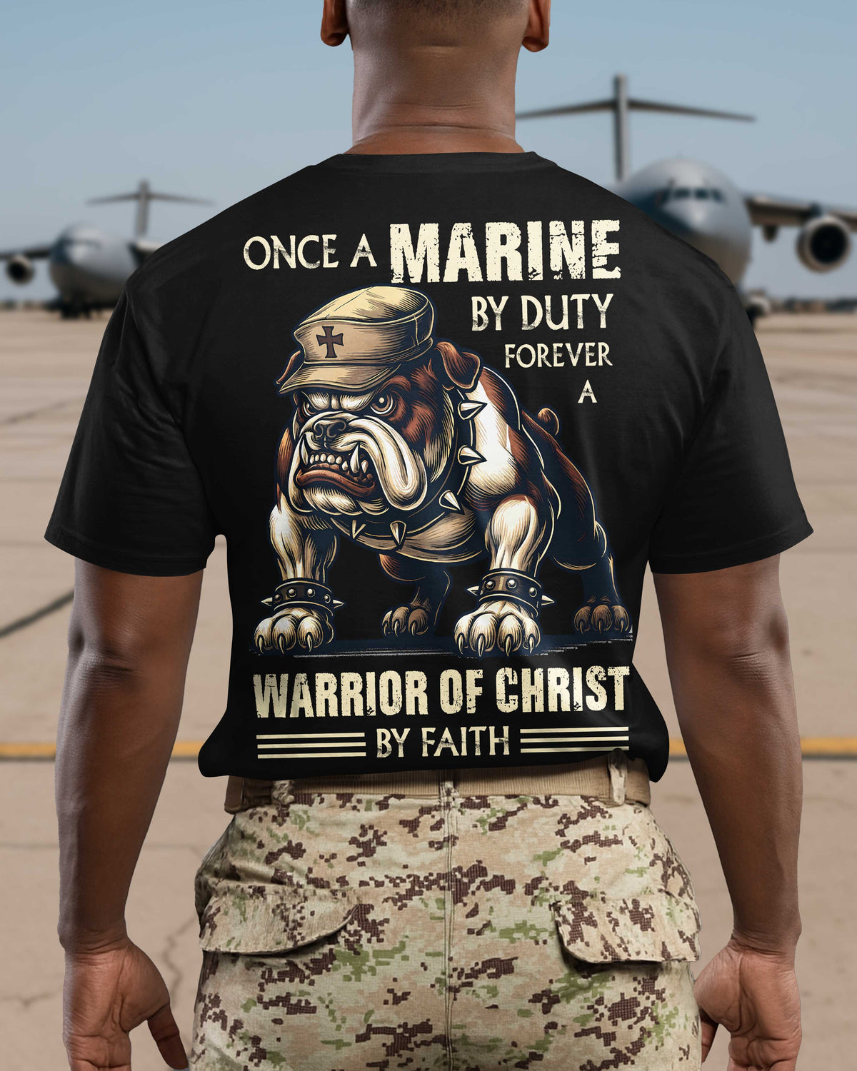 Once A Marine By Duty Forever A Warrior Of Christ By Faith T-Shirt