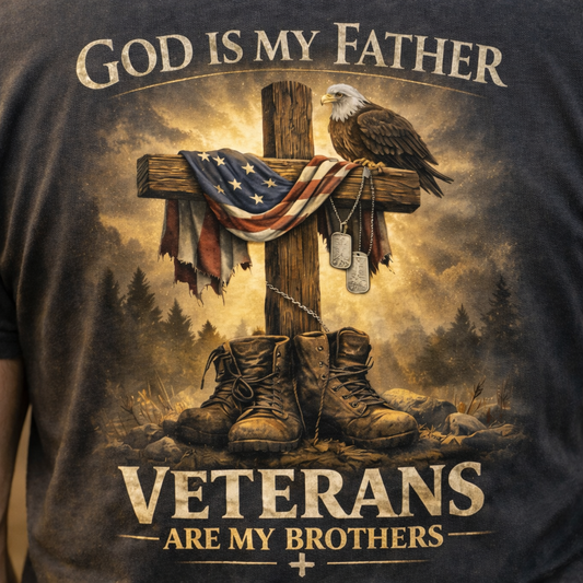 God Is My Father Veterans Are My Brothers T-Shirt