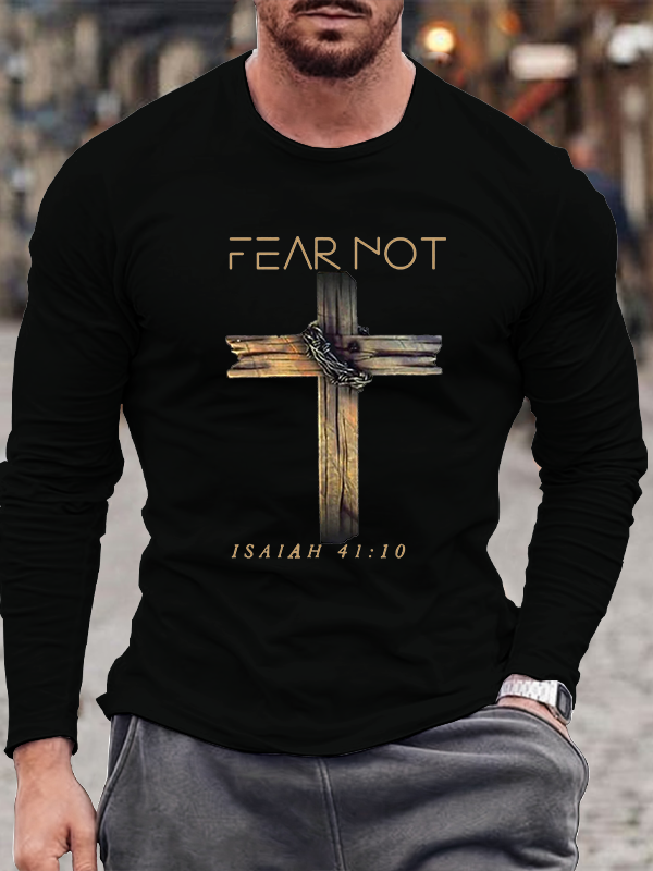 Fear Not Isaiah 41:10 Cotton Long Sleeve T-Shirt