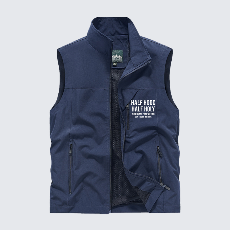 Half Hood Half Holy That Means Pray With Me Don't Play With Me Jesus God Christian Outdoor Quick-dry Vest