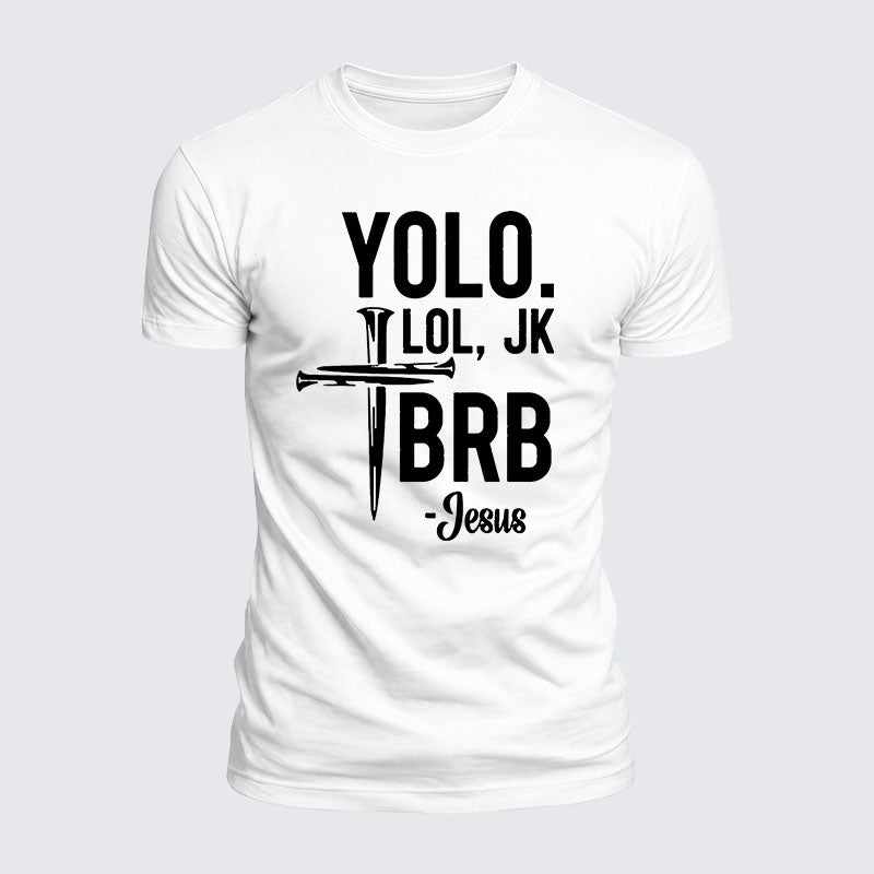 Luxe Mercerized Cotton Tee -  Yolo Jk Brb Jesus