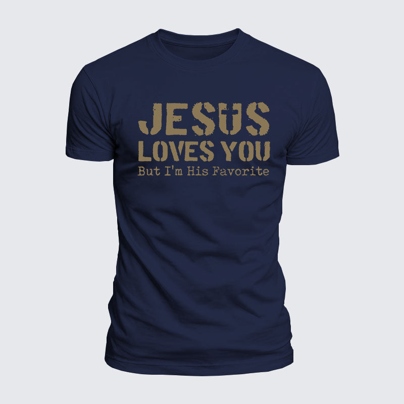 Luxe Mercerized Cotton Tee - Jesus Loves You, But I'm His Favorite