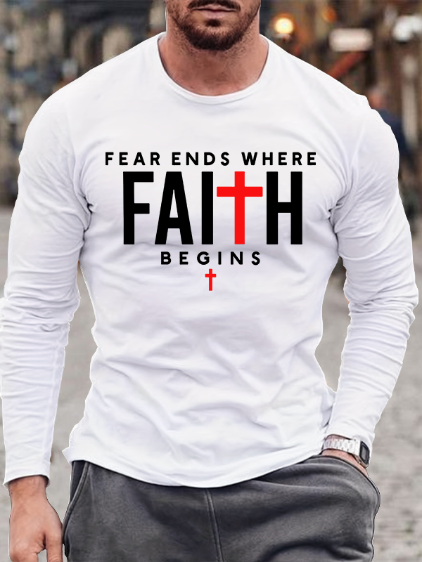 Fear Ends Where Faith Begins Cross Christian Cotton Long Sleeve T-Shirt