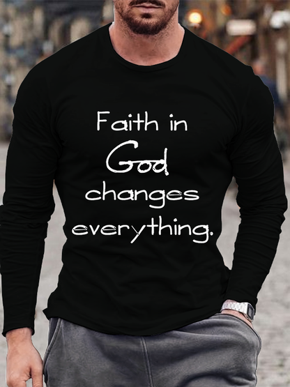 Faith In God Changes Everything Christian Cotton Long Sleeve T-Shirt