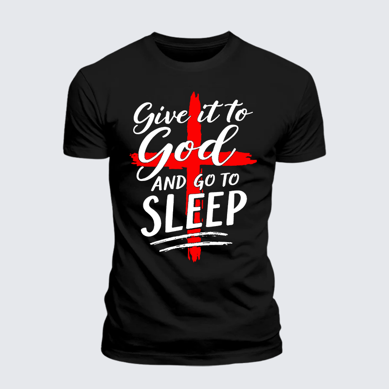 Luxe Mercerized Cotton Tee - Give It To God Go To Sleep