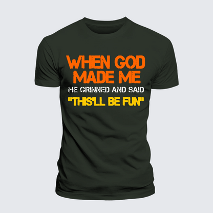 Luxe Mercerized Cotton Tee - When God Made Me He Grinned And Said