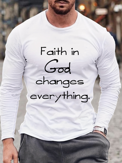 Faith In God Changes Everything Christian Cotton Long Sleeve T-Shirt