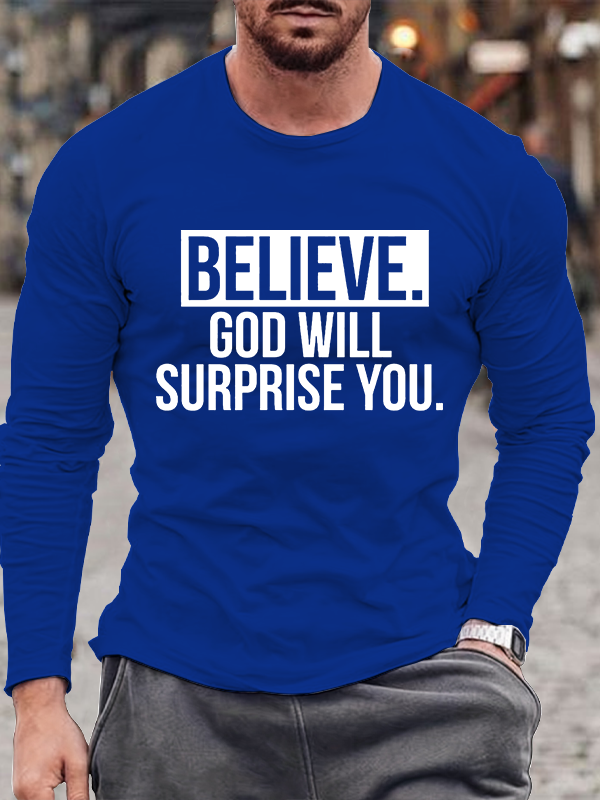 Believe God Will Surprise You Christian Cotton Long Sleeve T-Shirt
