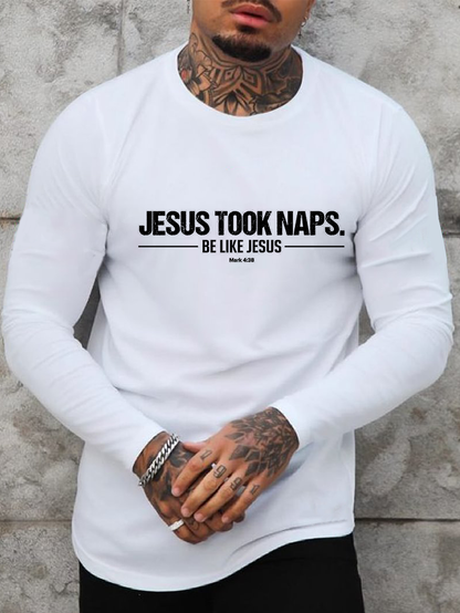Jesus Took Naps Cotton Long Sleeve T-Shirt