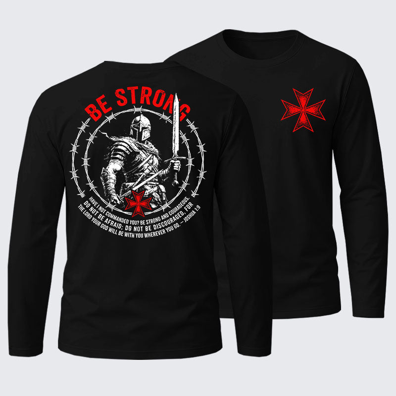Be Strong And Courageous Joshua 1:9 Cotton Long Sleeve T-Shirt